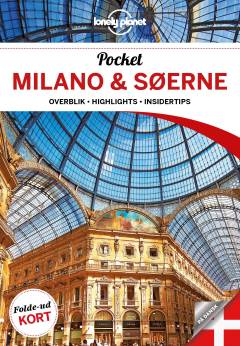 Pocket Milano & søerne : overblik, highlights, insidertips