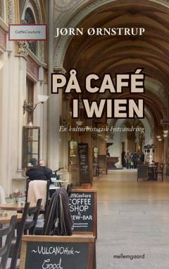 På cafe i Wien : en kulturhistorisk lystvandring