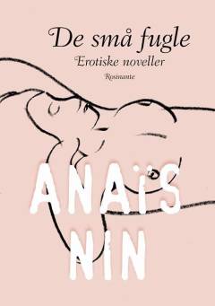 De små fugle : erotiske noveller