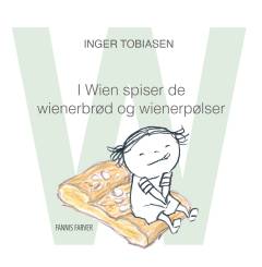 I Wien spiser de wienerbrød og wienerschnitzel : w