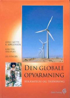 Den globale opvarmning : bekæmpelse og tilpasning
