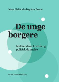 De unge borgere : mellem demokratisk og politisk dannelse