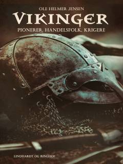 Vikinger : pionerer, handelsfolk, krigere