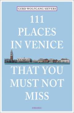 111 places in Venice that you must not miss