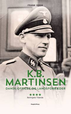 K.B. Martinsen : dansk officer og landsforræder