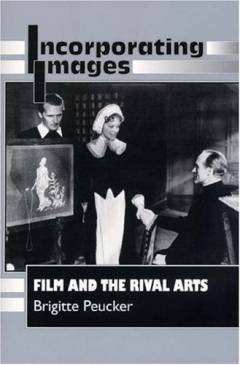 Incorporating images : film and the rival arts