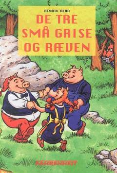 De tre små grise og ræven : frit efter et amerikansk folkeeventyr