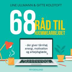 68 råd til hjemmearbejdet der giver tårnhøj energi, motivation og arbejdsglæde