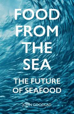 Food from the sea : the future of seafood