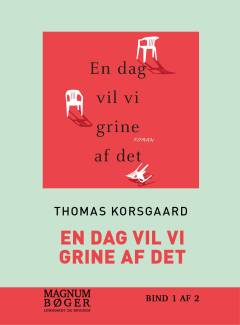 En dag vil vi grine af det. Bind 1 (Stor skrift)