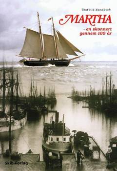 Martha : en skonnert gennem 100 år