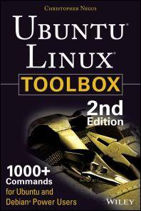 Ubuntu Linux toolbox : 1000+ commands for Ubuntu and Debian power users
