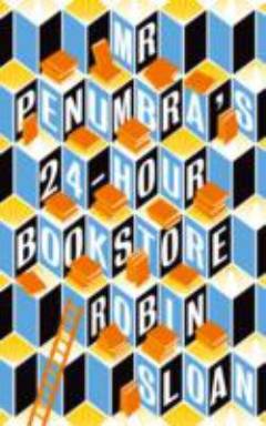 Mr. Penumbra's 24-hour bookstore