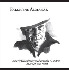 Falch'ens almanak : en evighedskalender med en tanke til undren - hver dag, året rundt