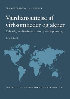 Værdiansættelse af virksomheder og aktier : køb, salg, værdiskabelse, drifts- og værdioptimering