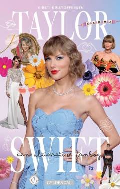 Taylor Swift : den ultimative fanbog
