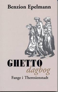 Ghetto dagbog : fange i Theresienstadt