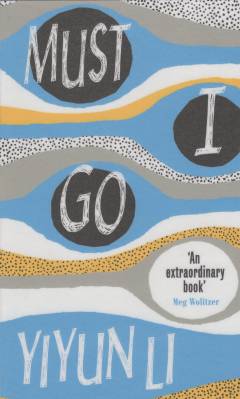 Must I go : a novel