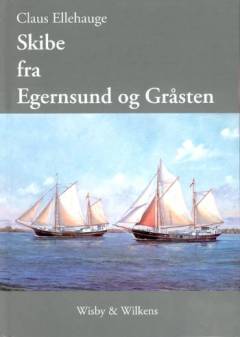 Skibe fra Egernsund & Gråsten : center for sønderjysk småskibsfart