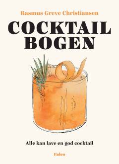 Cocktailbogen : alle kan lave en god cocktail