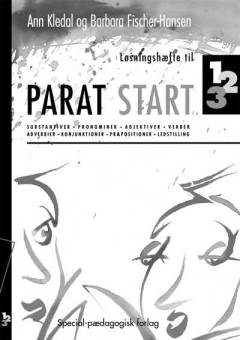 Løsningshæfte til Parat start 1, 2, 3 : substantiver, pronominer, adjektiver, verber, adverbier, konjunktioner, præpositioner, ledstilling