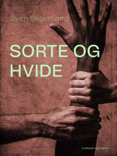 Sorte og hvide : om det sydlige Afrika