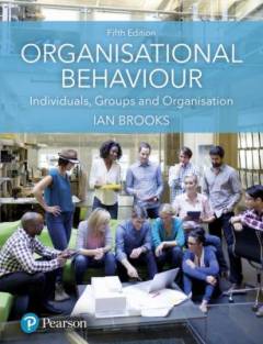 Organisational behaviour : individuals, groups and organisation
