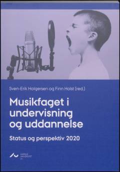 Musikfaget i undervisning og uddannelse : status og perspektiv 2020