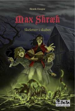 Max Skræk. 7 : Skeletter i skabet