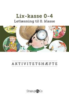 Lix-kasse 0-4 : letlæsning til 0. klasse : aktivitetshæfte