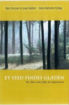 Et sted findes glæden : for dem, som lider af depression
