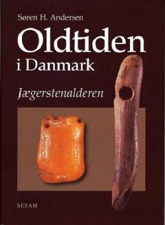 Oldtiden i Danmark. Jægerstenalderen