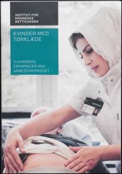 Kvinder med tørklæde : ti kvinders erfaringer med arbejdsmarkedet