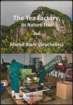 The Tea Factory, its nature trail and Morne Blanc (Seychelles)