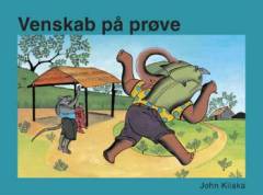 Venskab på prøve : en billedbog fra Tanzania