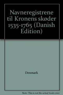 Navneregistrene til Kronens Skøder 1535-1765