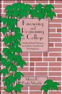 Knowing and reasoning in college : gender-related patterns in students' intellectual development