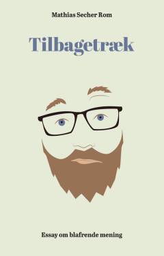 Tilbagetræk : essay om blafrende mening