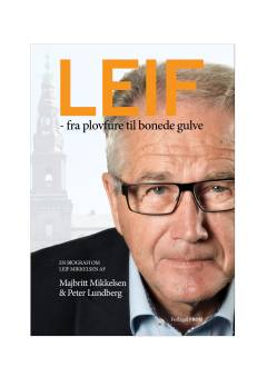 Leif - fra plovfure til bonede gulve : en biografi om Leif Mikkelsen