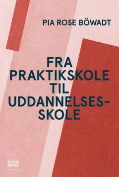 Fra praktikskole til uddannelsesskole