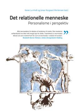 Det relationelle menneske : personalisme i perspektiv