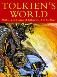 Tolkien's world : mythological sources of The Lord of the Rings
