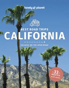 Best road trips California : escapes on the open road