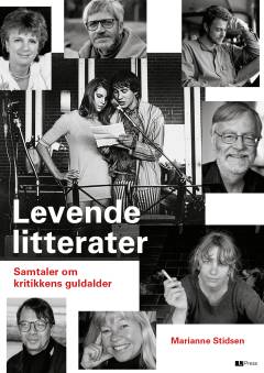 Levende litterater : samtaler om kritikkens guldalder