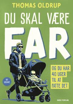 Du skal være far : og du har 40 uger til at fatte det