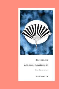 Kærlighed i en faldende by : Shanghairomancer