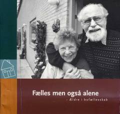 Fælles men også alene : ældre i bofællesskab