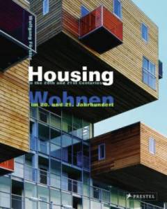 Housing in the 20th and 21st centuries: Wohnen im 20. und 21. Jahrhundert