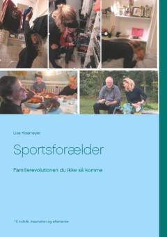 Sportsforælder : familierevolutionen du ikke så komme