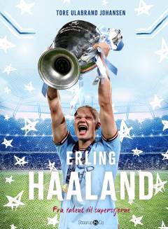 Erling Haaland : fra talent til superstjerne